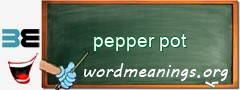 WordMeaning blackboard for pepper pot